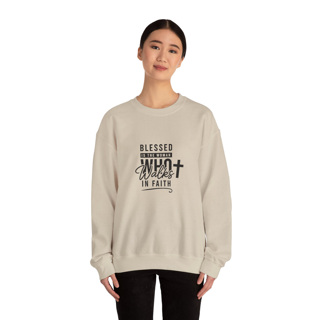 Blessed Is The Woman Who Walks In Faith Sweatshirt