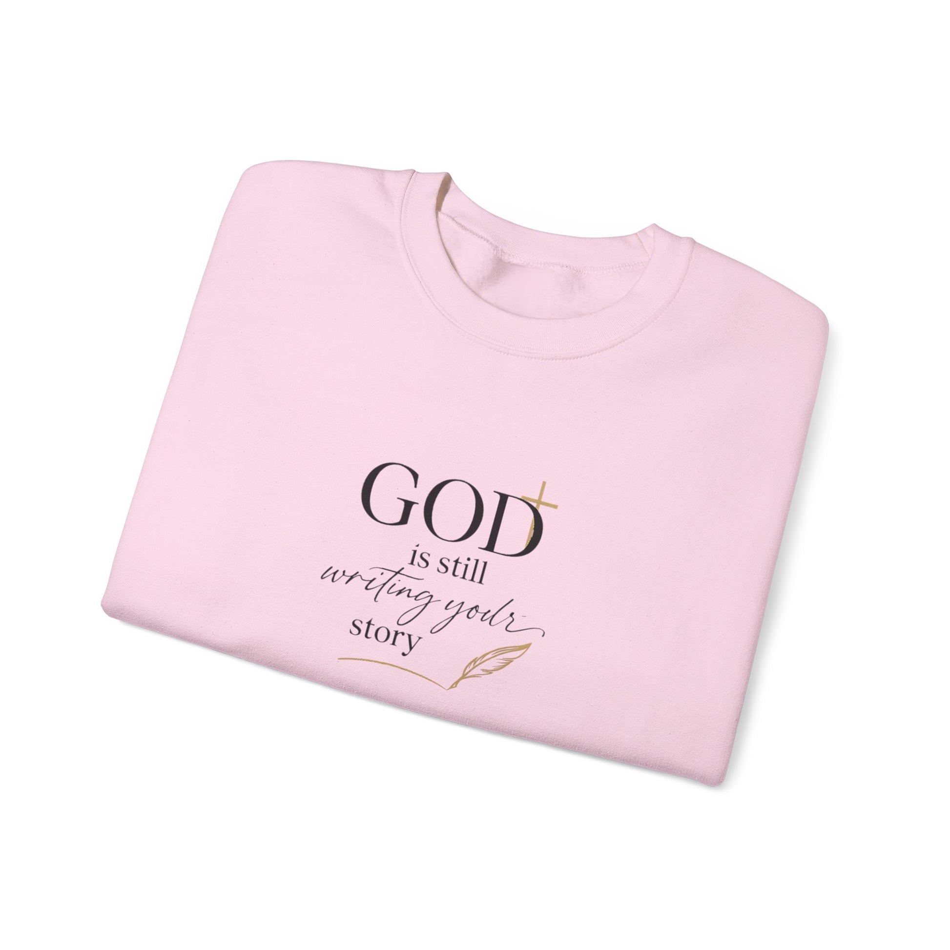 Inspirational Sweatshirt — "God is still writing your story" Christian Crewneck