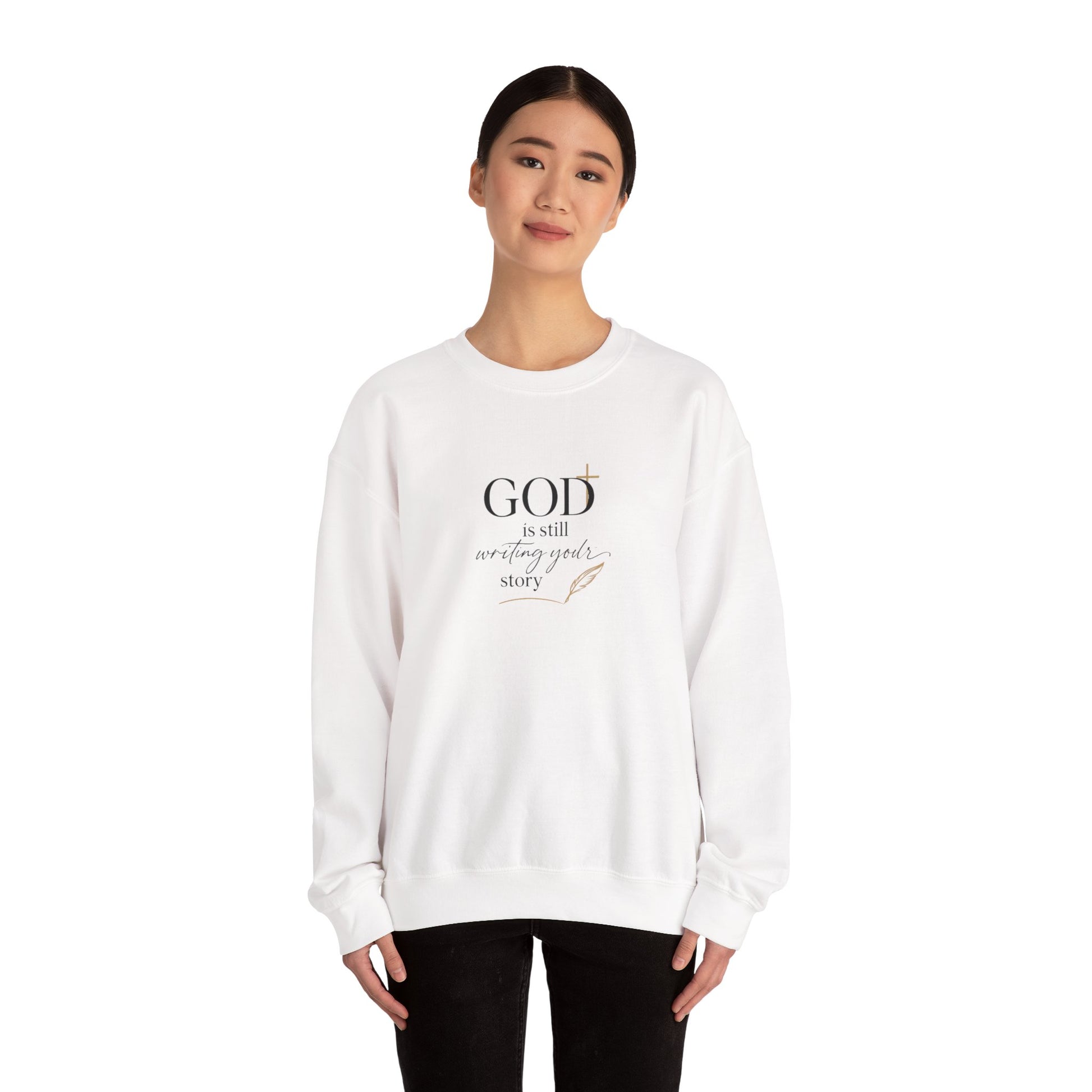 Inspirational Sweatshirt — "God is still writing your story" Christian Crewneck