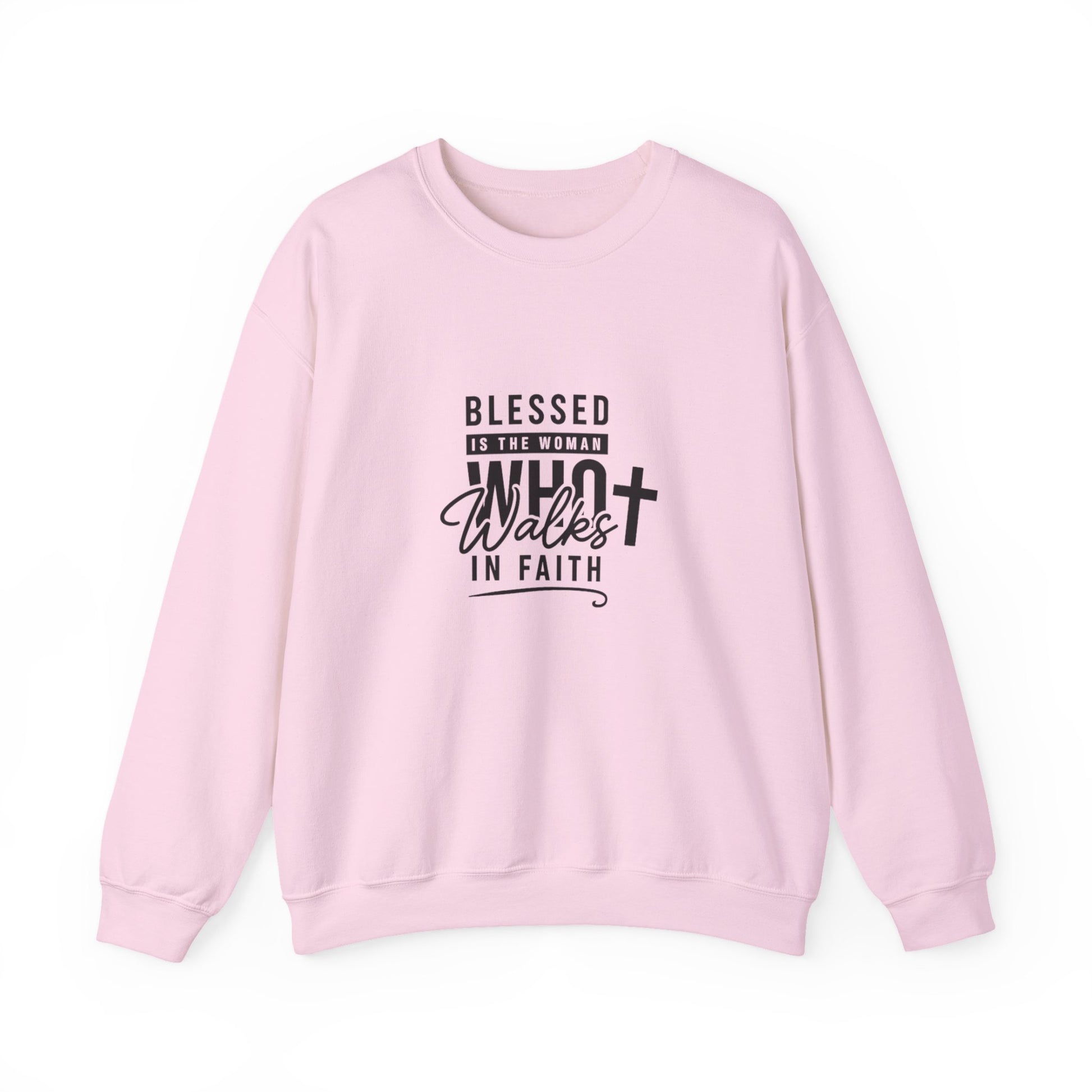 Blessed Is The Woman Who Walks In Faith Sweatshirt