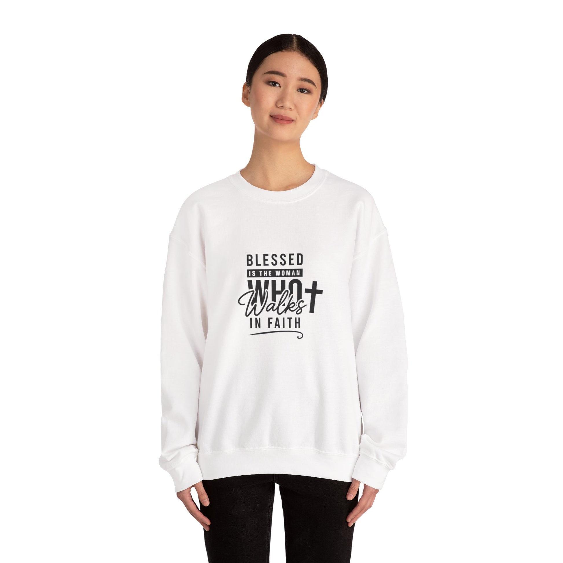 Blessed Is The Woman Who Walks In Faith Sweatshirt