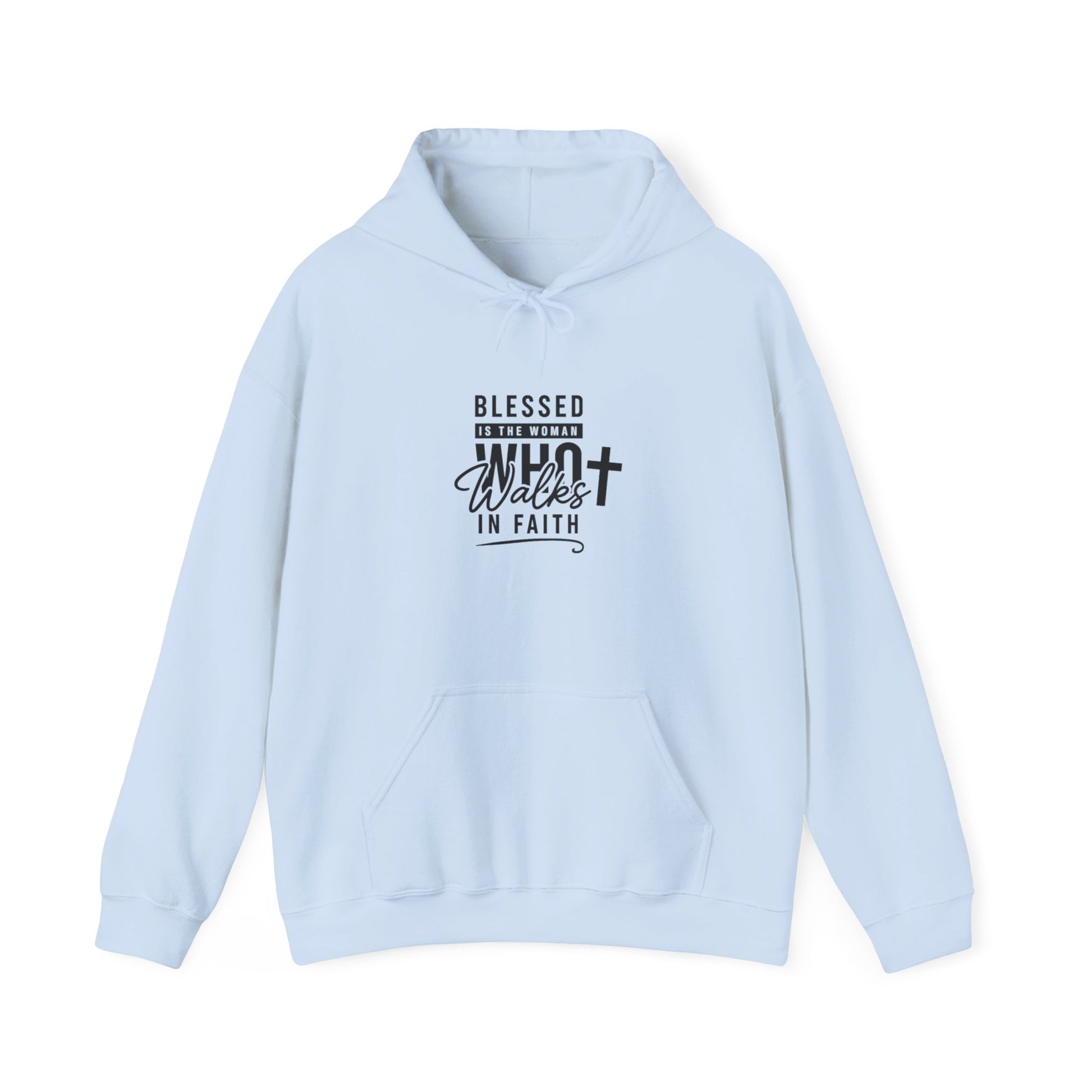 Faith Hoodie — "Blessed Who Walks in Faith" Christian Pullover