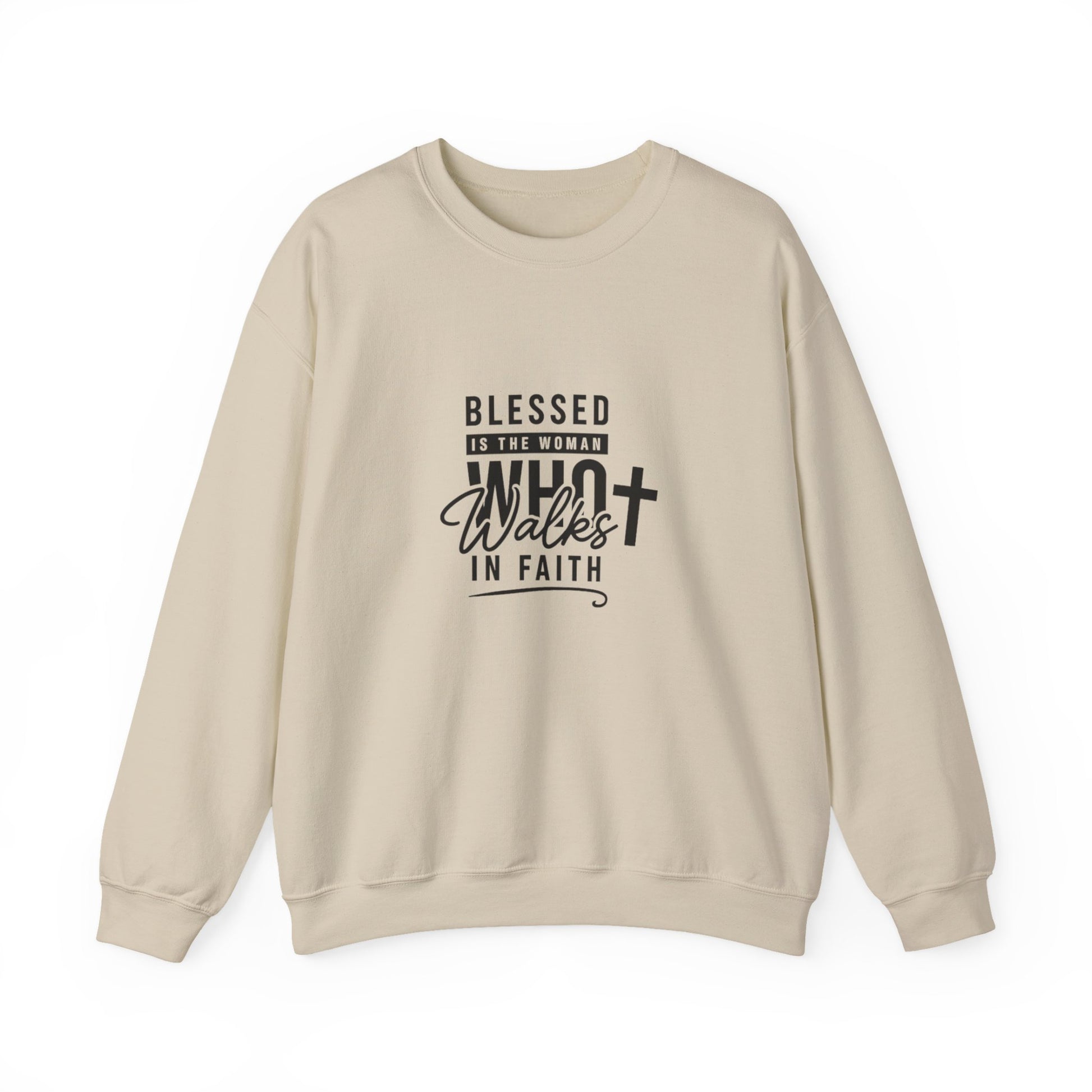 Blessed Is The Woman Who Walks In Faith Sweatshirt