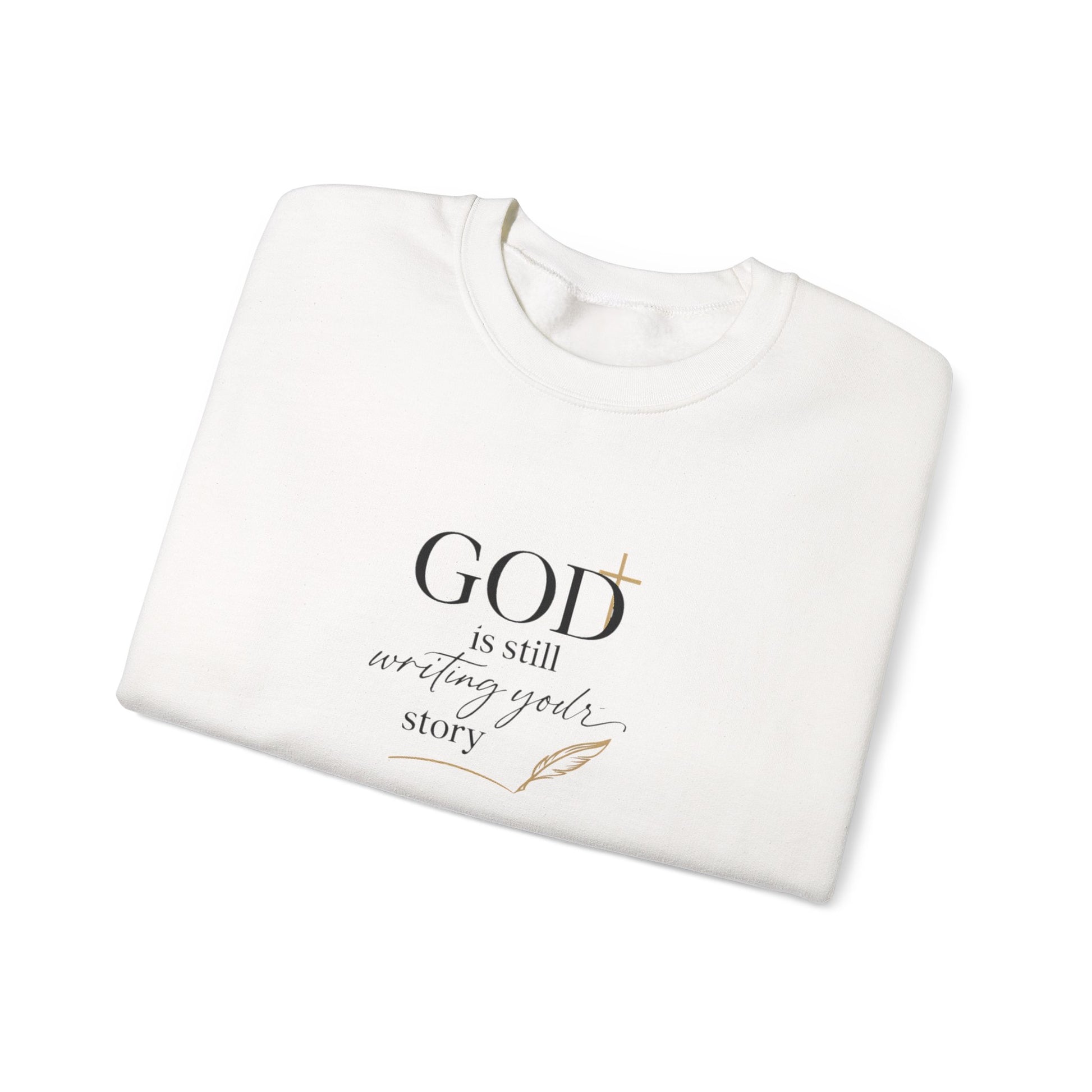 Inspirational Sweatshirt — "God is still writing your story" Christian Crewneck