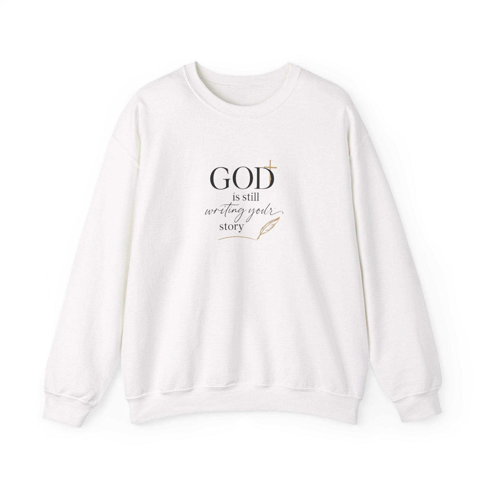 Inspirational Sweatshirt — "God is still writing your story" Christian Crewneck