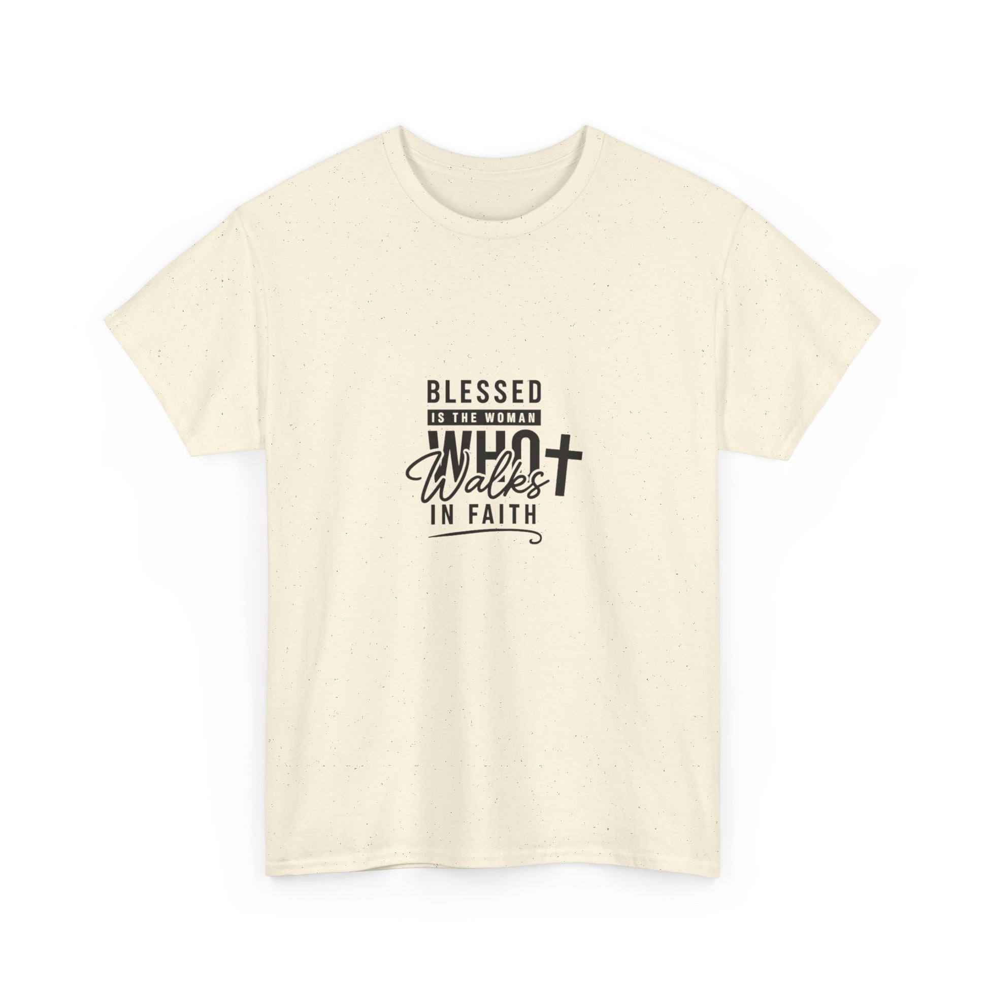 Blessed Is She Who Walks In Faith T-Shirt — Christian Faith Graphic Tee