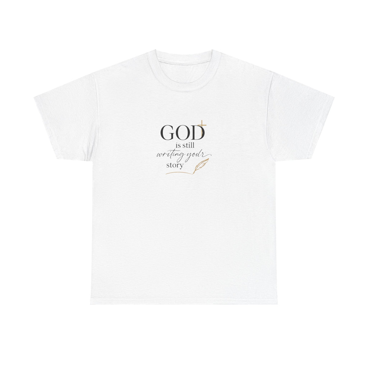 Faith Graphic Tee — "God is still writing your story" Inspirational Christian T‑Shirt
