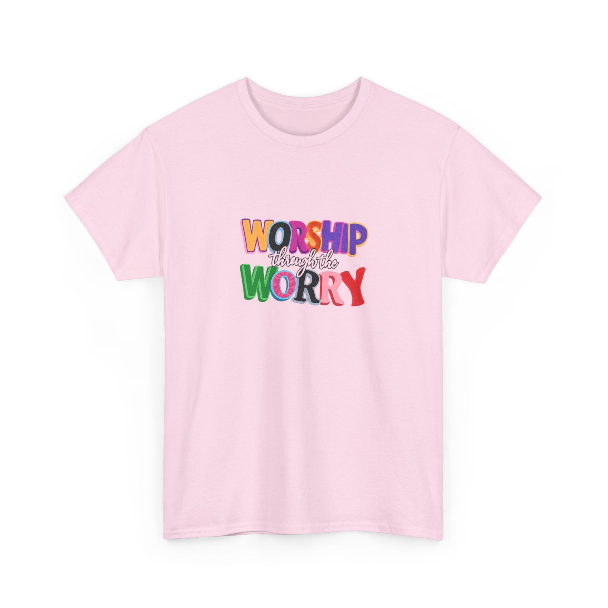 Worship Not Worry T-Shirt — Colorful Faith Graphic Tee
