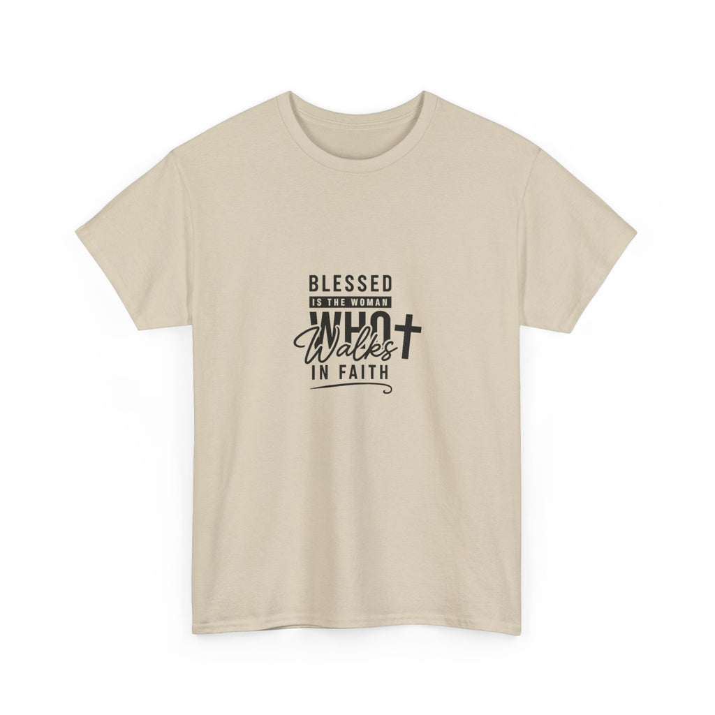 Blessed Is She Who Walks In Faith T-Shirt — Christian Faith Graphic Tee