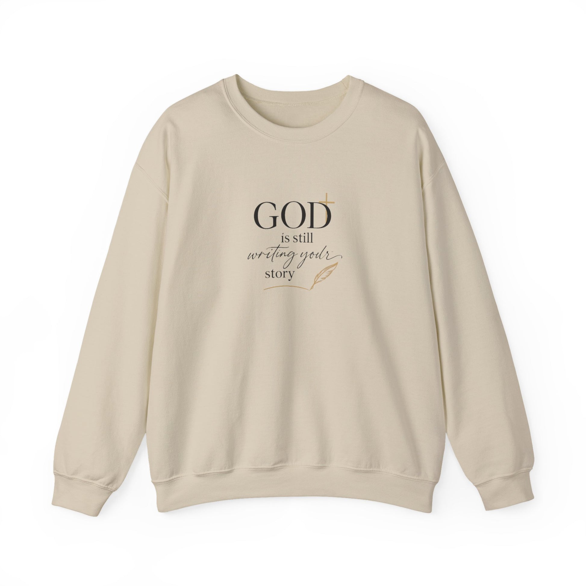 Inspirational Sweatshirt — "God is still writing your story" Christian Crewneck