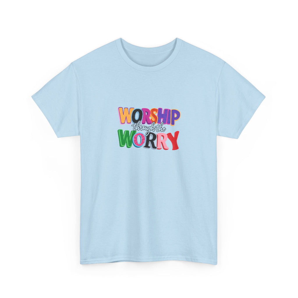 Worship Not Worry T-Shirt — Colorful Faith Graphic Tee
